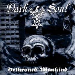 Darksoul (GER) : Dethroned Mankind